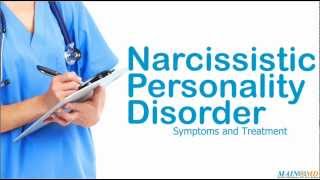 Narcissistic Personality Disorder ¦ Treatment and Symptoms [upl. by Barrow]