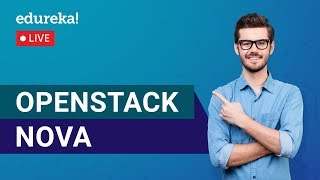 OpenStack Nova Tutorial  OpenStack Nova Computing Service  Edureka  OpenStack Live  2 [upl. by Honna622]