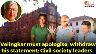 Velingkar must apologise withdraw his statement Civil society leaders [upl. by Kerad]