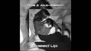 Doa amp AksBaskın Speed Up [upl. by Jillie318]