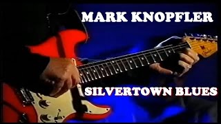 MARK KNOPFLER – SILVERTOWN BLUES Video 2000 [upl. by Zackariah874]