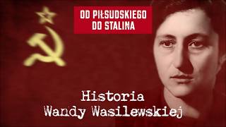 Od Piłsudskiego do Stalina Historia Wandy Wasilewskiej [upl. by Shep]