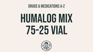 How to use Humalog Mix 7525 Vial  Explain UsesSide EffectsInteractions [upl. by Eirelam]