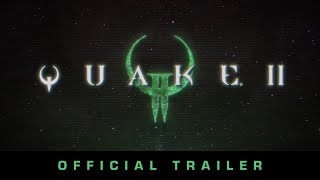 Quake II  Official Trailer 2023 [upl. by Oremar]