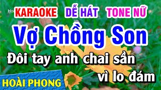 Vợ Chồng Son Tone Nữ Karaoke Nhạc Sống  Hoài Phong Organ [upl. by Eerrahs]