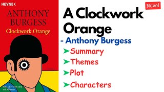 A Clockwork Orange Book Summary Analysis Plot Themes Characters Audiobook Explanation amp Reviews [upl. by Leamse]