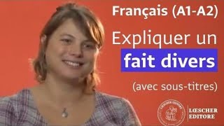 Français  Expliquer un fait divers avec soustitres [upl. by Virgin]