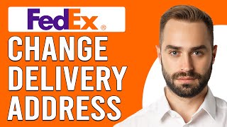 How To Change The Delivery Address On FedEx How To Update Delivery Address On FedEx [upl. by Currey]