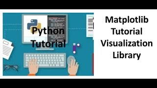 Tutorial 8 Matplotlib Simple Visualization Library [upl. by Erdne753]