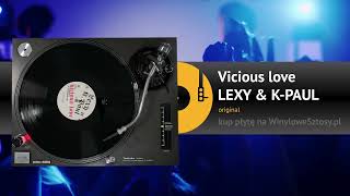 LEXY amp K PAUL  Vicious love original [upl. by Halyahs]