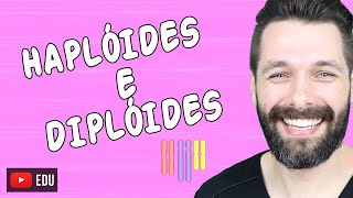 HAPLÓIDES  DIPLÓIDES E POLIPLÓIDES  Ploidia  Biologia com Samuel Cunha [upl. by Onitram]