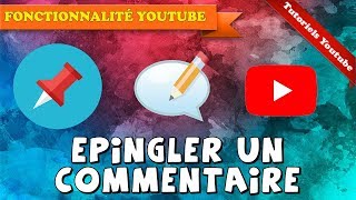 Tuto Comment épingler un commentaire sur sa vidéo YouTube en 2020 [upl. by Krebs723]