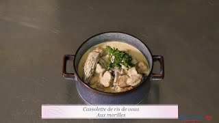 Cassolette de ris de veau aux morilles [upl. by Nosae110]