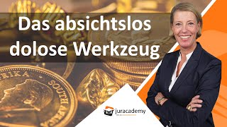 Falltraining Strafrecht  das absichtslos dolose Werkzeug ► juracademyde [upl. by Pallua764]