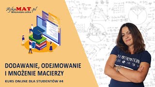 Dodawanie odejmowanie i mnożenie macierzy [upl. by Etan]