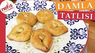 Damla Tatlısı Nasıl Yapılır  Şerbetli Pratik Tatlı Tarifleri  Nefis Yemek Tarifleri [upl. by Acimaj952]