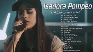 Isadora Pompeo As Melhores E Mais Tocadas 2020  Música Gospel Top 20 [upl. by Llerdnad554]