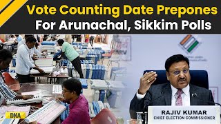 Lok Sabha Elections 2024 EC Changes Counting Date For Arunachal Pradesh Sikkim Assembly Polls [upl. by Magree832]