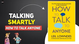 Master the Art of Conversation How to Talk to Anyone Book Summary and Insights [upl. by Keefe559]