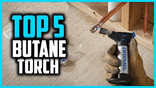 Top 5 Best Butane Torch for Soldering and Welding 2024 [upl. by Greg]