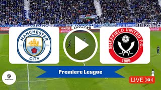 Live Match Manchester City vs Sheffield Utd Premiere League 2324  Yalla Shoot Live [upl. by Fraase]