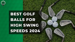 Best Golf Balls For High Swing Speeds 2024 [upl. by Krm]