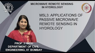 M5L3 Applications Of Passive Microwave Remote Sensing In Hydrology [upl. by Yerbua314]