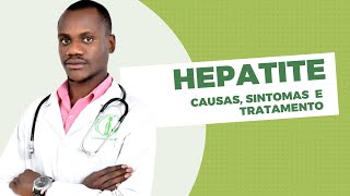 HEPATITE  Causas Prevenção e Tratamento [upl. by Ruhnke]