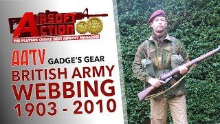 British Army Webbing 1903  2010  AATV EP067 [upl. by Sucrad928]