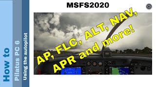 Flight Simulator 2020  How to  Pilatus PC 6 passenger version  using the autopilot [upl. by Eddina56]