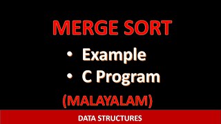 Merge Sort  C program with example  Malayalam tutorial [upl. by Ycat]