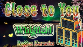 Close to you  Whigfield Reggae Karaoke version [upl. by Notlem617]