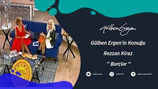 Gülben Ergenin Konuğu Rezzan Kiraz ile Burçlar [upl. by Tegirb546]