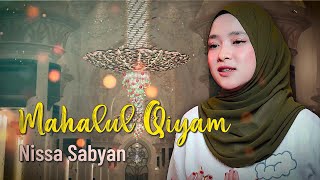 Mahalul Qiyam  Nissa Sabyan Penyejuk hati [upl. by Ahsratal599]