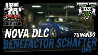 GTA V Online  TUNANDO o BENEFACTOR SCHAFTER LWB  NOVA DLC EXECUTIVOS e outros CRIMINOSOS [upl. by Rann]