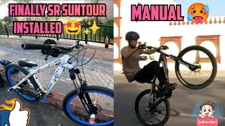 Finally Sr suntour XCM 30 install kar hi liya 🤩✨  Manual crash 🥵 [upl. by Argus435]