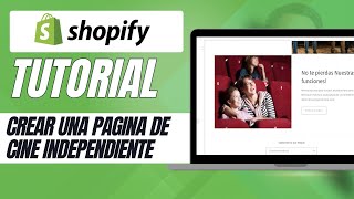 Como hacer una pagina de cine independiente en Shopify [upl. by Assirem788]