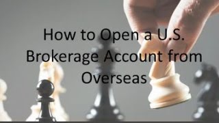 How to Open a U S Brokerage Account from Overseas by Douglas Goldstein [upl. by Barolet]