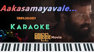 ആകാശമായവളേ Unplugged Karaoke  Akashamayavale Unplugged Karaoke  Vellam Movie Karaoke [upl. by Anaillil]