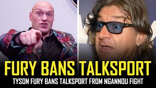 🤣 TYSON FURY BANS TALKSPORT FROM NGANNOU FIGHT 🤣 [upl. by Preston]