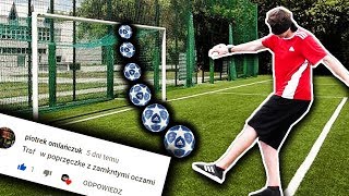 Z ZASŁONIĘTYMI OCZAMI  Wyzwania widzów 3  JUSTEK FREESTYLE [upl. by Ceciley]