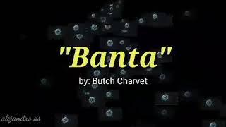 Banta by Butch Charvet [upl. by Quintana]