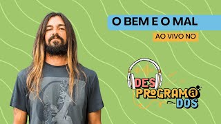 Armandinho  Cover O Bem E o Mal AO VIVO NO DESPROGRAMADOS [upl. by Solana]