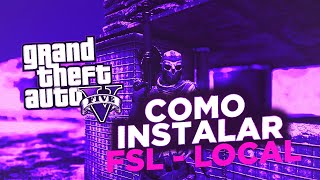 TUTORIAL  COMO INSTALAR Y USAR FSL  GTAO GUARDADO LOCAL [upl. by Yentihw]