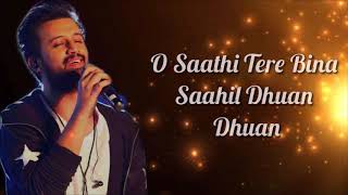 O Saathi Lyrics  Atif Aslam [upl. by Donetta]