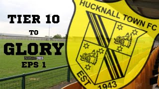 Tier 10 to GLORY  HUCKNALL TOWN  FM23  The Journey Begins [upl. by Ardied]