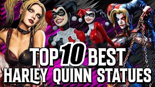 Top 10 BEST Harley Quinn Statues Of All Time [upl. by Iroak300]