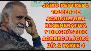 JAIRO RESTREPO MICROORGANISMOS DE MONTAÑA Y CALCINACIÓN DE HUESOS PARA FOSFITOS DÍA 2 PARTE 45 [upl. by Small]