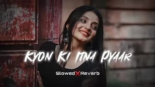 Kyun Ki Itna Pyar LofiSlowed and Reverse Hindi Song Old Hindi Song Background Music Copyright Free [upl. by Newbold]