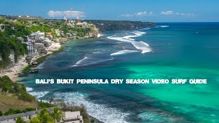 Bukit Peninsula Bali  6 best bet surf spots for the dry season video tour guide [upl. by Parent]